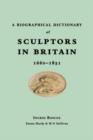 Image for A biographical dictionary of sculptors in Britain, 1660-1851
