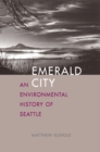 Image for Emerald city: an environmental history of Seattle