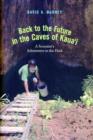 Image for Back to the future in the caves of Kaua°i  : a scientist&#39;s adventures in the dark