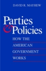 Image for Parties and policies: how the American government works
