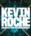 Image for Kevin Roche  : architecture as environment
