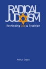 Image for Radical Judaism: rethinking God and tradition