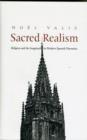 Image for Sacred realism  : religion and the imagination in modern Spanish narrative