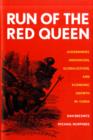 Image for Run of the red queen  : government, innovation, globalization, and economic growth in China