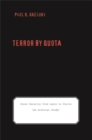Image for Terror by quota: state security from Lenin to Stalin (an archival study)