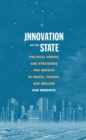 Image for Innovation and the State: Political Choice and Strategies for Growth in Israel, Taiwan and Ireland