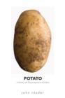 Image for Potato: A History of the Propitious Esculent