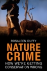Image for Nature crime: how we&#39;re getting conservation wrong