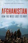 Image for Afghanistan  : how the West lost its way