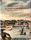 Image for Dutch New York, between east and west  : the world of Margrieta van Varick