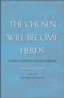 Image for The chosen will become herds: studies in twentieth-century kabbalah