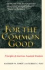 Image for For the common good: principles of American academic freedom