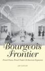 Image for The bourgeois frontier: French towns, French traders, and American expansion
