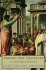 Image for Among the gentiles: Greco-Roman religion and Christianity
