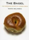Image for The bagel  : the surprising history of a modest bread