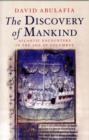 Image for The discovery of mankind  : Atlantic encounters in the age of Columbus
