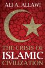 Image for The crisis of Islamic civilization