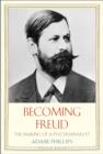 Image for Becoming Freud: the making of a psychoanalyst