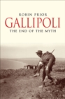 Image for Gallipoli: the end of the myth