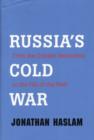 Image for Russia&#39;s Cold War  : from the October Revolution to the fall of the wall