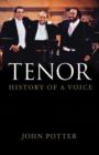 Image for Tenor: history of a voice