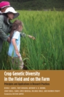 Image for Crop genetic diversity in the field and on the farm  : principles and applications in research practices