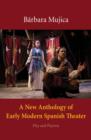 Image for A new anthology of early modern Spanish theater: play and playtext