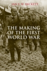 Image for The making of the First World War