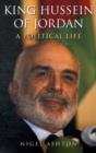 Image for King Hussein of Jordan  : a political life