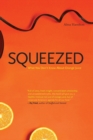 Image for Squeezed  : what you don&#39;t know about orange juice