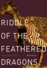 Image for Riddle of the feathered dragons: hidden birds of China