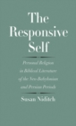 Image for The responsive self: personal religion in biblical literature of the neo-Babylonian and Persian periods