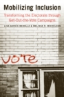 Image for Mobilizing inclusion  : transforming the electorate through get-out-the-vote campaigns
