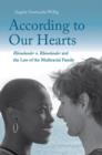 Image for According to our hearts  : Rhinelander v. Rhinelander and the law of the multiracial family