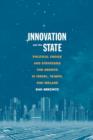 Image for Innovation and the state  : political choice and strategies for growth in Israel, Taiwan, and Ireland