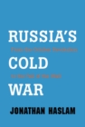 Image for Russia&#39;s Cold War: From the October Revolution to the Fall of the Wall