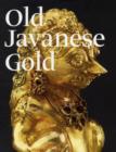 Image for Old Javanese gold  : the Hunter Thompson Collection at the Yale University Art Gallery