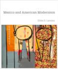 Image for Mexico and American modernism
