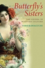 Image for Butterfly&#39;s sisters: the geisha in Western culture