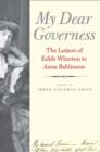 Image for My dear governess  : the letters of Edith Wharton to Anna Bahlmann