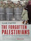Image for The forgotten Palestinians: a history of the Palestinians in Israel