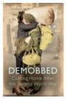 Image for Demobbed: coming home after the Second World War