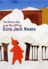 Image for The snowy day and the art of Ezra Jack Keats
