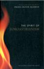Image for The Spirit of Zoroastrianism