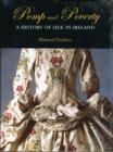 Image for Pomp and poverty  : a history of silk in Ireland