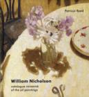 Image for William Nicholson  : catalogue raisonnâe of the oil paintings
