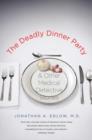Image for The deadly dinner party  : and other medical detective stories