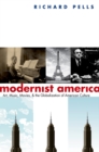 Image for Modernist America: art, music, movies, and the globalization of American culture