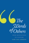 Image for The words of others: from quotations to culture