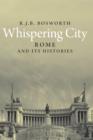 Image for Whispering city: modern Rome and its histories